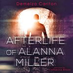 Afterlife of Alanna Miller cover image