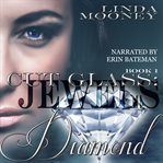 Cut Glass: Jewels - Diamond : Jewels cover image