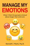 Manage my emotions : What I wish I'd learned in school about anger, fear and love cover image