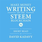 Make money writing on the steem blockchain cover image