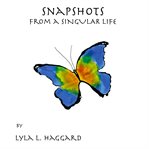 Snapshots from a singular life cover image