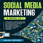 Social media marketing - 6 books in 1 cover image