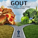 Gout : the ultimate guide, everything you must know about gout cover image