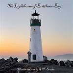 The Lighthouse of Brittlesea Bay cover image
