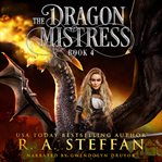 The Dragon Mistress: Book 4 : Book 4 cover image