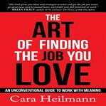 The Art of Finding the Job You Love cover image
