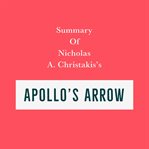 Summary of nicholas a. christakis's apollo's arrow cover image