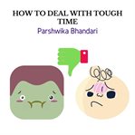 How to deal with tough time. dealing with tough/bad time in life cover image