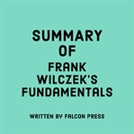 Summary of Frank Wilczek's Fundamentals cover image
