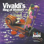 Vivaldi's ring of mystery : a tale of musical intrigue cover image