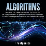 Optimize algorithms: discover the computer science and artificial intelligence used to solve ever cover image