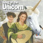 Song of the unicorn : a Merlin tale featuring Jeremy Irons cover image