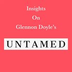 Insights on glennon doyle's untamed cover image