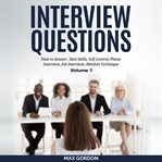 Interview questions. How to Answer, Best Skills, Self-Control, Phone Interview, Job Interview, Mindset Technique, Volume cover image
