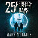 25 perfect days : plus 5 more cover image
