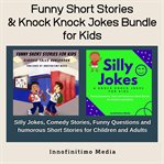 Funny short stories & knock knock jokes bundle for kids cover image