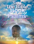 Sing the bible books of psalms. Book Of Psalms in Songs cover image