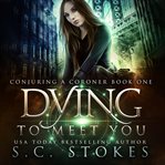 Dying to meet you cover image