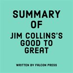 Summary of Jim Collins's Good to Great cover image