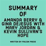 Summary of Amanda & Gina DeJesus With Mary Jordan & Kevin Sullivan's Hope cover image