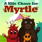 A Kite Chase for Myrtle cover image