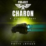 Project Charon 3: Survival Mode : Survival Mode cover image