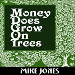 Money Does Grow on Trees cover image