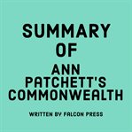Summary of Ann Patchett's Commonwealth cover image
