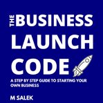 The business launch code cover image