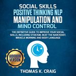 Social skills positive thinking nlp manipulation and mind control cover image