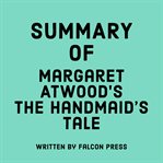 Summary of Margaret Atwood's the Handmaid's Tale cover image