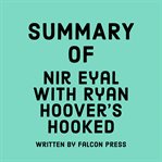 Summary of Nir Eyal with Ryan Hoover's Hooked cover image