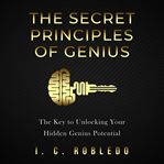 The Secret Principles of Genius cover image