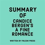 Summary of Candice Bergen's A Fine Romance cover image
