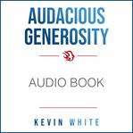 Audacious Generosity cover image