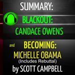 Summary: blackout: candace owens and becoming: michelle obama (includes rebuttal) cover image