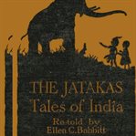 The jatakas. Tales of India cover image