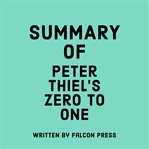 Summary of Peter Thiel's Zero to One cover image