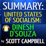 Summary: united states of socialism: dinesh d'souza cover image