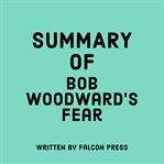 Summary of Bob Woodward's Fear cover image