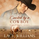Courted by a cowboy cover image