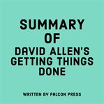 Summary of David Allen's getting things done cover image