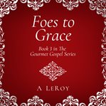 Foes to grace cover image