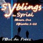Syblings the Syrial, Season One: Episodes 1-22 : Episodes 1 cover image