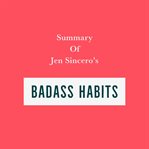 Summary of jen sincero's badass habits cover image