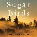 Sugar birds : a novel cover image