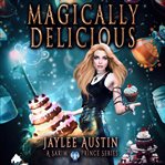 Magically delicious cover image