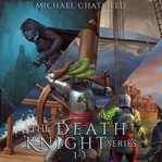 Death knight box set. Books #1-3 cover image