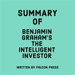 Summary of Benjamin Graham's The Intelligent Investor cover image