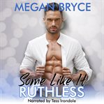 Some like it ruthless cover image